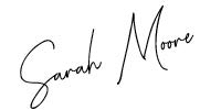 Signature of Sarah Moore, Senior VP and General Manager for North America